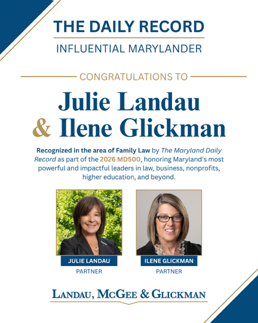 The Daily Record - Influential Marylander - Congratulations to Julie Landau & Ilene Glickman - Recognized in the are of Family Law by The Maryland Daily Record.